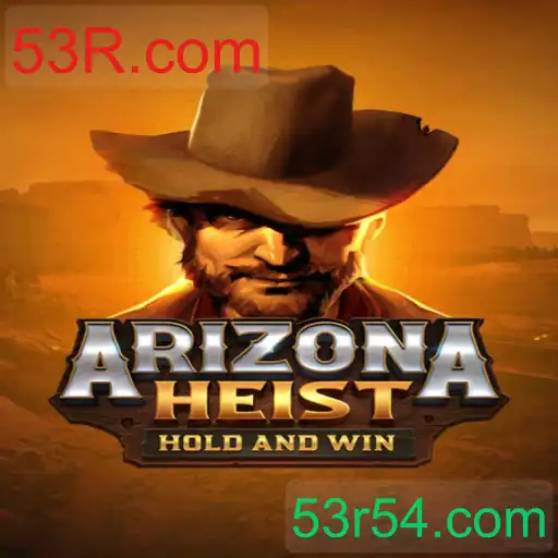 ArizonaHeist